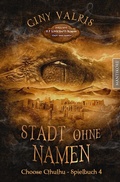 Cover: Choose Cthulhu 4 - Stadt ohne Namen - Mantikore-Verlag