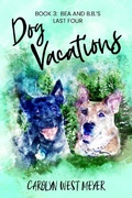 Cover: Book 3: Bea and B.B.'s Last Four Dog Vacations - Dog Vacations