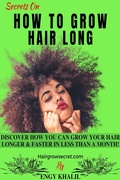 Cover: Secrets On How to Grow Hair Long (How to Grow Long Hair, #4) - Engy Khalil