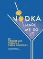 Cover: Vodka Made Me Do It - HarperCollins