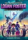 Cover: The Unforgettable Logan Foster and the Shadow of Doubt - HarperCollins