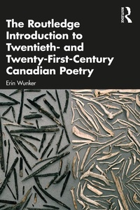 Abbildung von: The Routledge Introduction to Twentieth- and Twenty-First-Century Canadian Poetry - Routledge