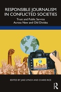 Cover: Responsible Journalism in Conflicted Societies - Routledge