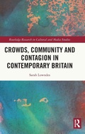 Cover: Crowds, Community and Contagion in Contemporary Britain - Routledge