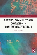 Cover: Crowds, Community and Contagion in Contemporary Britain - Routledge