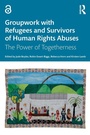 Cover: Groupwork with Refugees and Survivors of Human Rights Abuses - Routledge