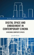 Cover: Digital Space and Embodiment in Contemporary Cinema - Routledge