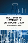 Cover: Digital Space and Embodiment in Contemporary Cinema - Routledge
