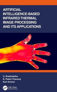 Enlarge image Cover: Artificial Intelligence-based Infrared Thermal Image Processing and its Applications - CRC Press