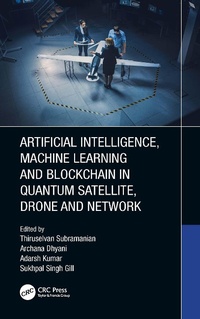 Abbildung von: Artificial Intelligence, Machine Learning and Blockchain in Quantum Satellite, Drone and Network - CRC Press