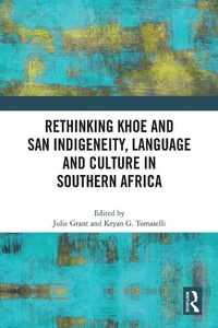 Abbildung von: Rethinking Khoe and San Indigeneity, Language and Culture in Southern Africa - Routledge