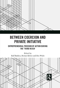 Abbildung von: Between Coercion and Private Initiative - Routledge