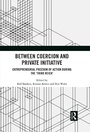 Cover: Between Coercion and Private Initiative - Routledge