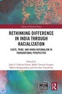 Cover: Rethinking Difference in India Through Racialization - Routledge