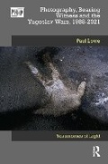 Cover: Photography, Bearing Witness and the Yugoslav Wars, 1988-2021 - Routledge