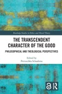Cover: The Transcendent Character of the Good - Routledge
