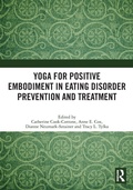 Cover: Yoga for Positive Embodiment in Eating Disorder Prevention and Treatment - Routledge