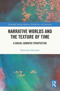 Enlarge image Cover: Narrative Worlds and the Texture of Time - Routledge
