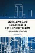 Cover: Digital Space and Embodiment in Contemporary Cinema - Routledge