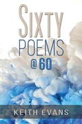 Cover: Sixty Poems @ 60 - Austin Macauley Publishers