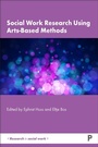 Cover: Social Work Research Using Arts-Based Methods - Policy Press