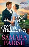 Cover: How to Win a Wallflower - Forever