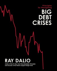 Enlarge image Cover: Principles for Navigating Big Debt Crises - Avid Reader Press