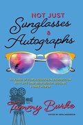 Cover: Not Just Sunglasses and Autographs - BOOKBABY