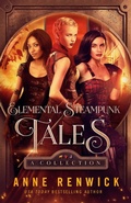 Cover: Elemental Steampunk Tales - Anne Renwick