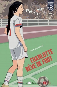 Abbildung von: Charlotte rêve de foot - Klett