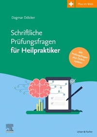 Abbildung von: Schriftliche Prüfungsfragen für Heilpraktiker 2017-2022 inkl. Online-Updates bis 2024 - Urban & Fischer