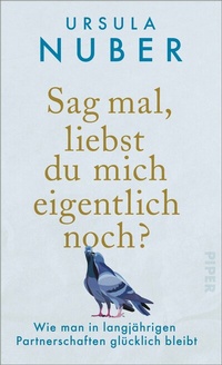 Abbildung von: Sag mal, liebst du mich eigentlich noch? - Piper