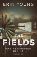 Cover: The Fields - Was vergraben bleibt - Piper ebooks