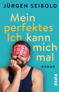 Cover: Mein perfektes Ich kann mich mal - Piper ebooks