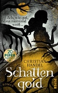 Cover: Schattengold - Ach, wie gut, dass niemand wei&szlig; ... - Piper ebooks