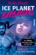 Cover: Ice Planet Barbarians - Kira und Aehako - Piper ebooks