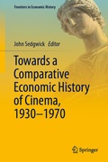 Cover: Towards a Comparative Economic History of Cinema, 1930-1970 - Springer