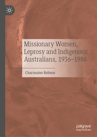 Abbildung von: Missionary Women, Leprosy and Indigenous Australians, 1936-1986 - Palgrave Macmillan