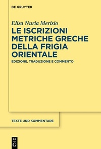 Abbildung von: Le iscrizioni metriche greche della Frigia orientale - De Gruyter