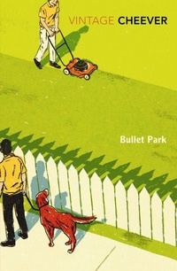 Enlarge image Cover: Bullet Park - Vintage Classics