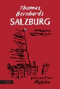 Cover: Thomas Bernhards Salzburg - Residenz