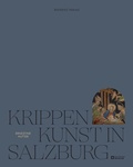 Cover: Krippenkunst in Salzburg - Residenz