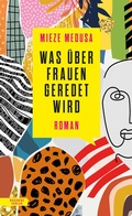 Cover: Was &uuml;ber Frauen geredet wird - Residenz