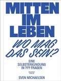 Cover: Mitten im Leben - wo mag das sein? - Residenz