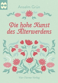 Abbildung von: Die hohe Kunst des Älterwerdens - Vier Türme