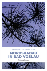Abbildung von: Mordsradau in Bad Vöslau - Emons Verlag