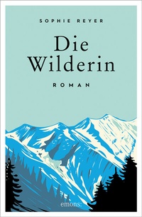 Abbildung von: Die Wilderin - Emons Verlag