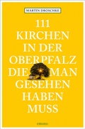 Cover: 111 Kirchen in der Oberpfalz, die man gesehen haben muss - Emons Verlag