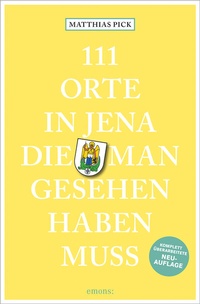 Abbildung von: 111 Orte in Jena, die man gesehen haben muss - Emons Verlag