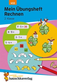 Abbildung von: Mein Übungsheft Rechnen 2. Klasse - Hauschka Verlag